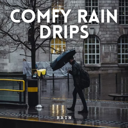 Rain: Comfy Rain Drips