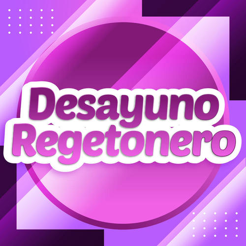 Desayuno Regetonero (Explicit)