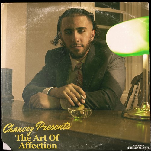 CHANCEY PRESENTS: The Art Of Affection (Explicit)