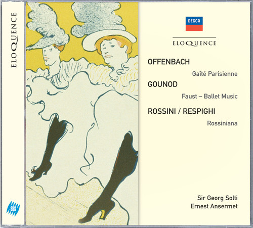 Offenbach: Gaité Parisienne; Gounod: Faust Ballet Music; Rossini/Respighi: Rossiniana