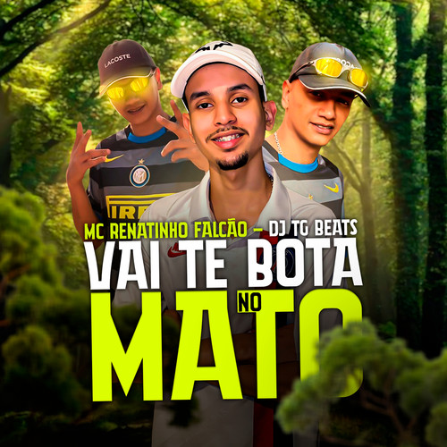 Vai Te Bota no Mato (Explicit)