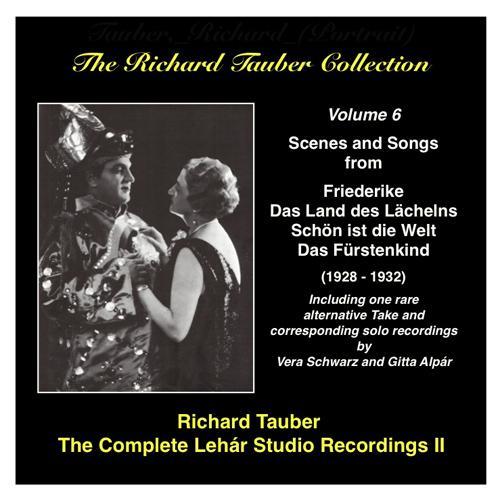 RICHARD TAUBER COLLECTION (THE) , Vol. 6: The Complete Lehar Studio Recordings II (1928-1932)