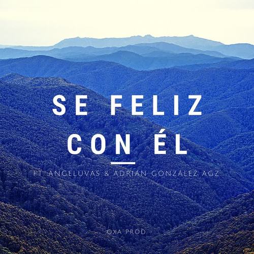 Se Feliz Con Él (Explicit)