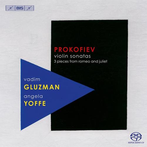 PROKOFIEV, S.: Violin Sonatas Nos. 1 and 2 / 3 Pieces from Romeo and Juliet (arr. for violin and piano) [Gluzman, Yoffe]