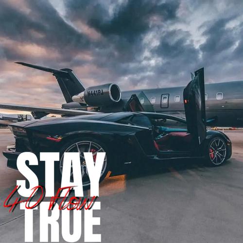 Stay True (Explicit)