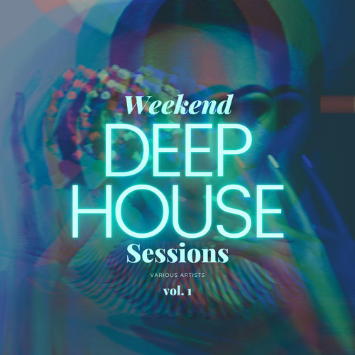 Deep-House Weekend Sessions, Vol. 1