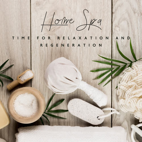 Home Spa: Time for Relaxation and Regeneration