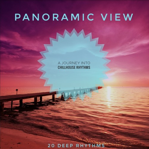 Panoramic View (A Journey into Chillhouse Rhythms)