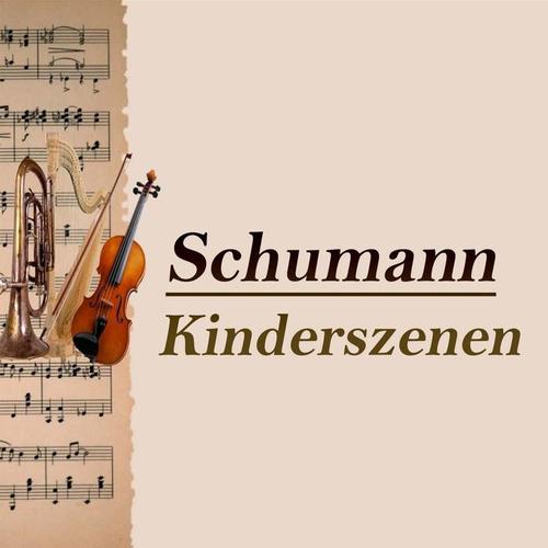 Schumann: Kinderszenen