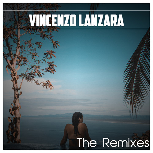 Vincenzo Lanzara The Remixes