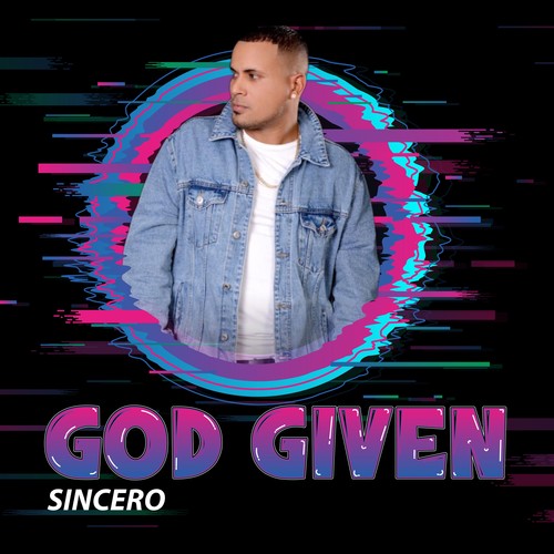 God Given (Explicit)