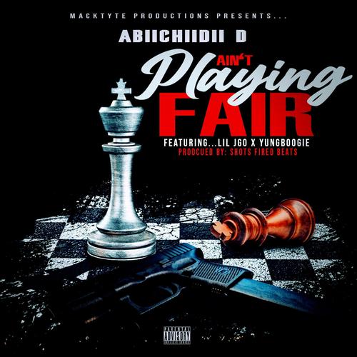 Ain't Playing Fair (feat. Lil Jgo & Yung Boogie) [Explicit]