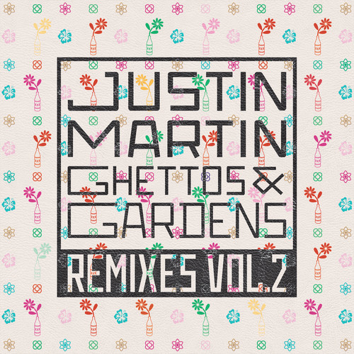 Ghettos & Gardens Remixes, Vol. 2