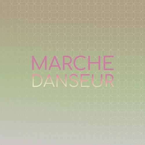 Marche Danseur