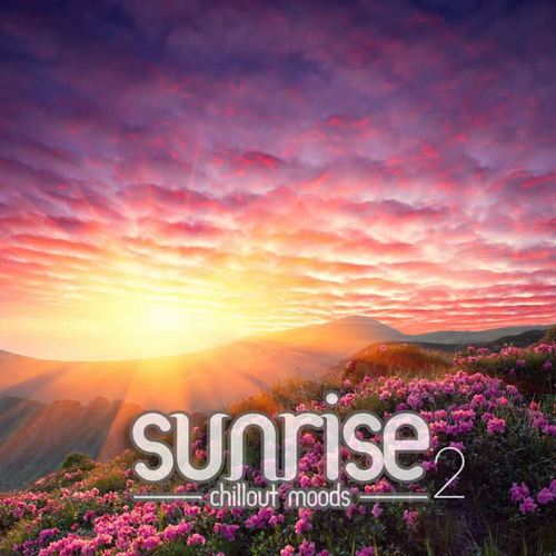 Sunrise - Chillout Moods (Vol. 2)