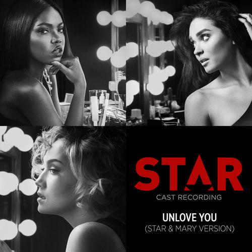 Unlove You (From “Star” Season 2 / Star & Mary Version)