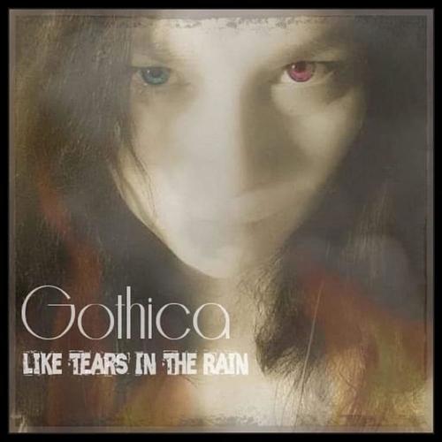 Like Tears In The Rain (feat. Gothica)