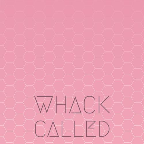 Whack Called