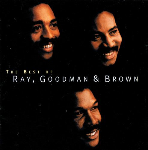 The Best Of Ray, Goodman & Brown