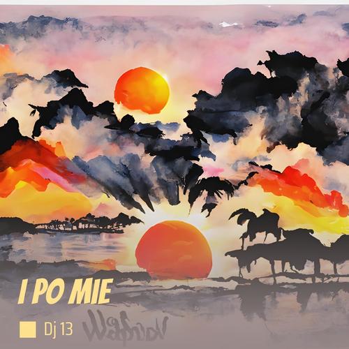 I Po Mie (Remix)