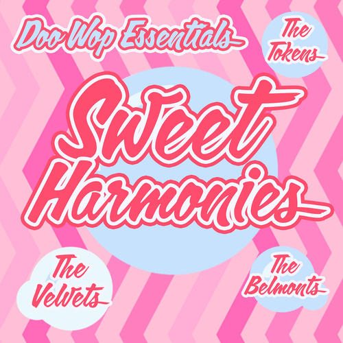 Sweet Harmonies (Doo Wop Essentials)