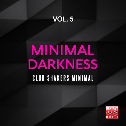 Minimal Darkness, Vol. 5 (Club Shakers Minimal