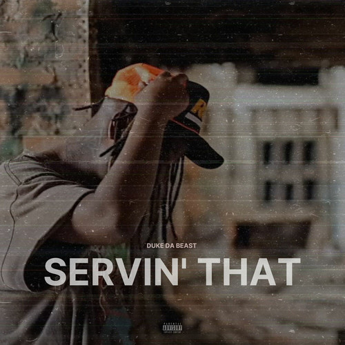 Servin' that (Explicit)