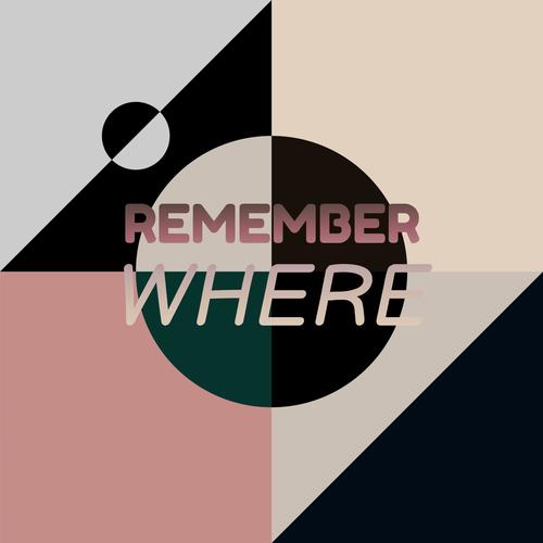 Remember Where