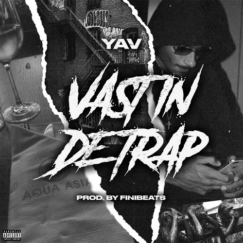 Vast in De Trap (Explicit)