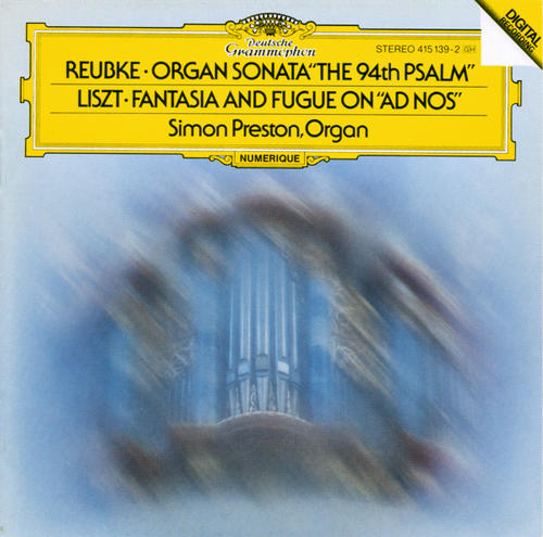 Reubke: The 94th Psalm / Liszt: Fantasy and Fugue on 