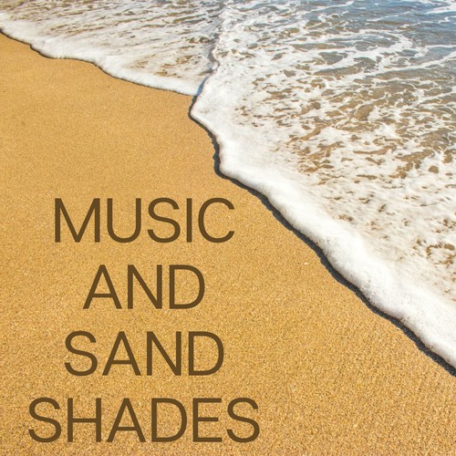 Music and Sand Shades