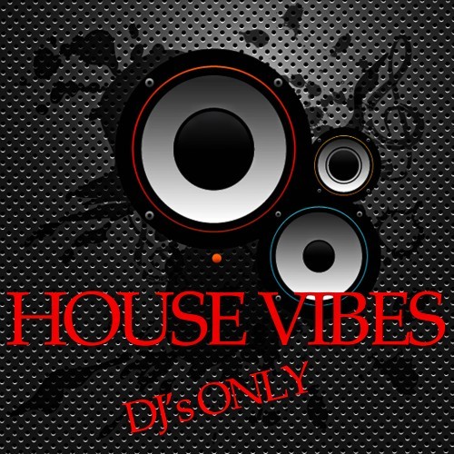 House Vibes (DJ's Only)