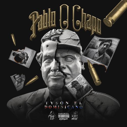 Pablo O Chapo (Explicit)
