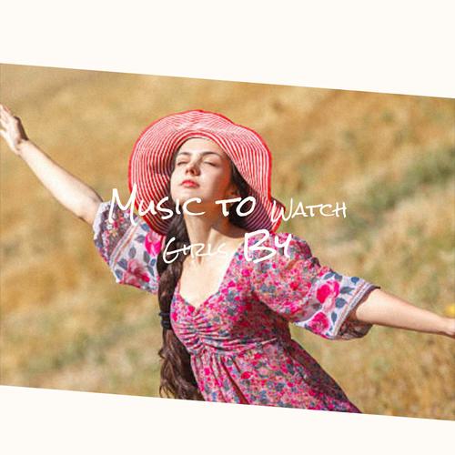 Music to Watch Girls By