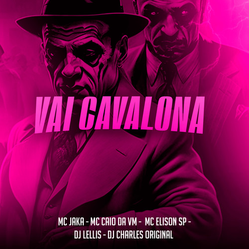 Vai Cavalona (Explicit)