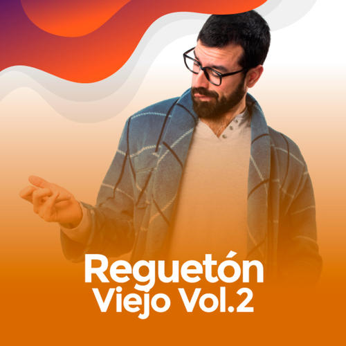 Regueton Viejo Vol.2 (Explicit)