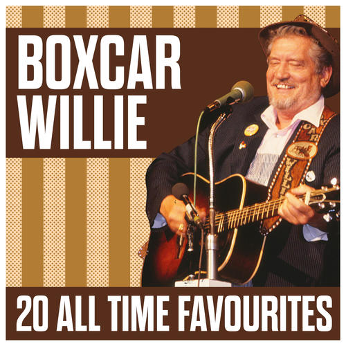 Boxcar Willie - 20 All Time Favourites