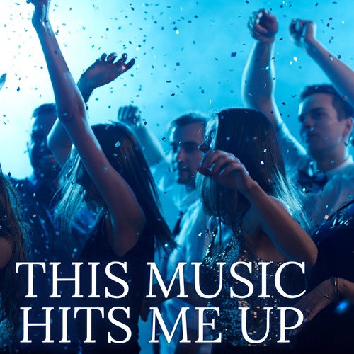 This Music Hits Me Up