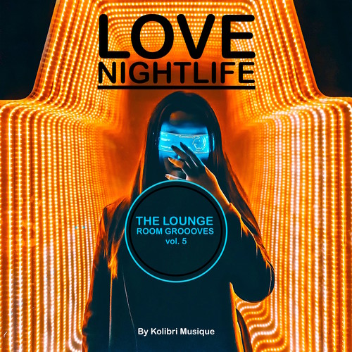 Love Nightlife Vol. 5 (The Lounge Room Grooves)