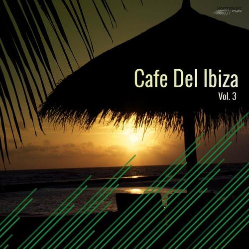 Cafe Del Ibiza, Vol. 3 (Best of Electronic Downbeats)