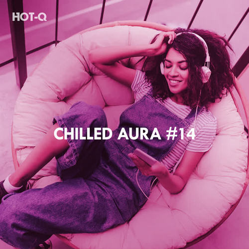 Chilled Aura, Vol. 14