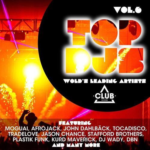 Top Djs - World's Leading Artists, Vol. 6