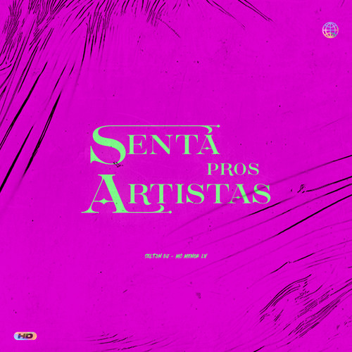 SENTA PROS ARTISTAS (Explicit)