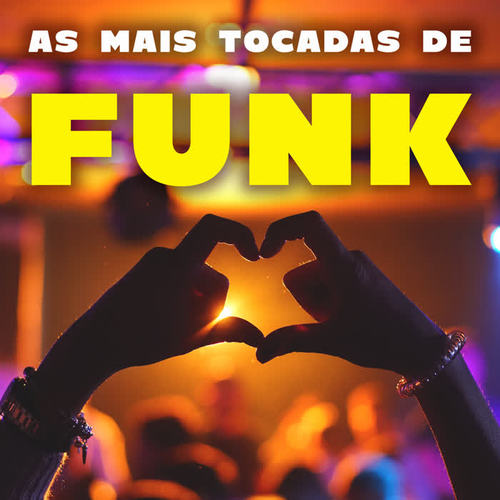 As Mais Tocadas de Funk (Explicit)