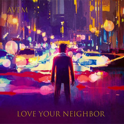 LOVE YOUR NEIGHBOR