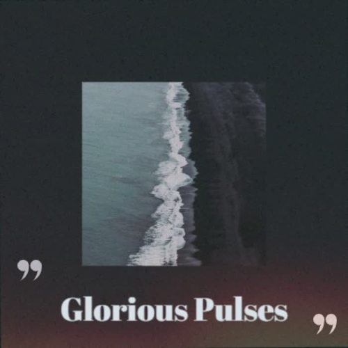 Glorious Pulses