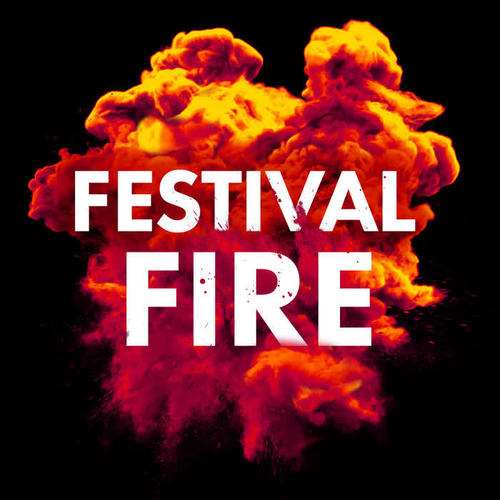 Festival Fire (Explicit)