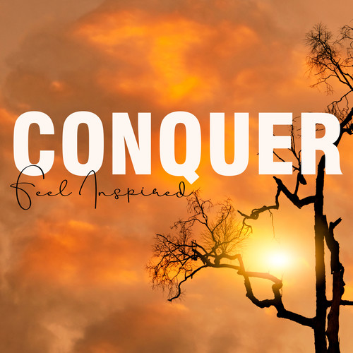 Conquer - Feel Inspired