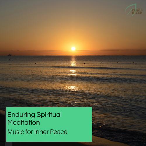 Enduring Spiritual Meditation - Music For Inner Peace