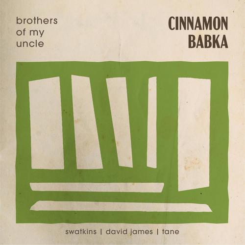 Cinnamon Babka (feat. Swatkins, David James & Tane)